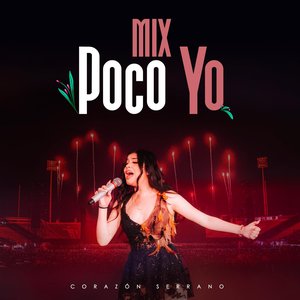 Image for 'Mix Poco Yo: Sé Que Te Amo / Tu Traición / Otra Ocupa Mi Lugar / Te He Prometido (En Vivo)'