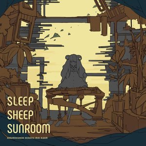 Image for 'SLEEP SHEEP SUNROOM - はるまきごはんアコースティックミニアルバム'