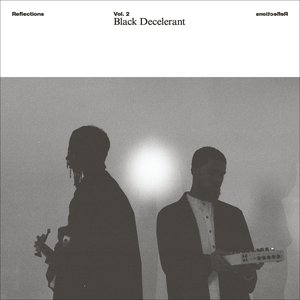 Image for 'Reflections Vol. 2: Black Decelerant'