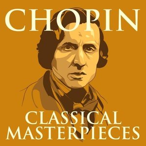 Image for 'Chopin - Classical Masterpieces'