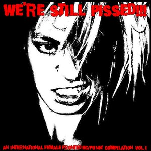 Zdjęcia dla 'We're Still Pissed! An International Female Fronted HC-Punk Compilation'