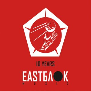 Image for '10 Years Eastblok Music'