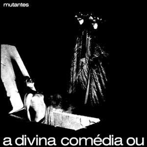 Image for 'A Divina Comedia ou ando meio desligado'