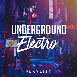 Image for 'Underground Electro Playlist'