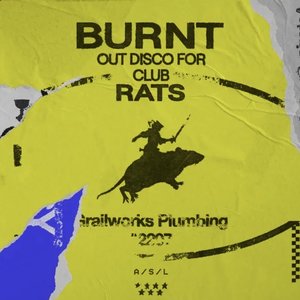 Image for 'Burnt Out Disco For Club Rats'