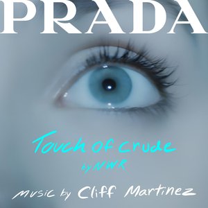 “Touch of Crude (Soundtrack from the PRADA Short Film)”的封面