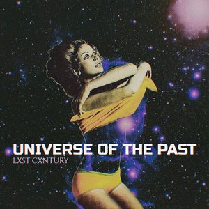 Изображение для 'Universe of the Past [Explicit]'