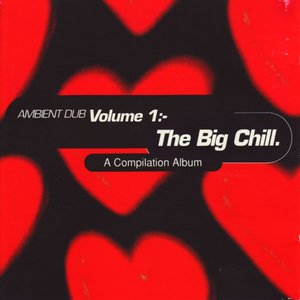 Image for 'Ambient Dub, Volume 1: The Big Chill'