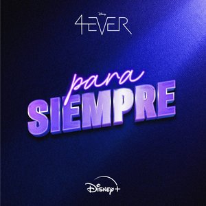 “Para siempre (De "4Ever" I Disney+)”的封面
