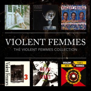 Imagem de 'The Violent Femmes Collection'