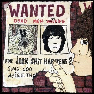 Bild für 'JERK SHIT HAPPENS 2'