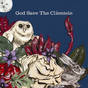 'God Save The Clientele'の画像