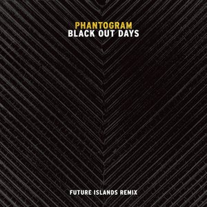 'Black Out Days (Future Islands Remix)' için resim