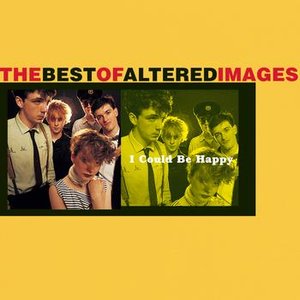 'I Could Be Happy: The Best Of Altered Images'の画像