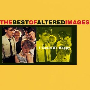 Imagem de 'I Could Be Happy: The Best Of Altered Images'