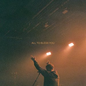 Image for 'All To Bless You'