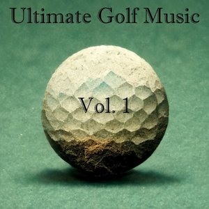 Image for 'Ultimate Golf Music Vol. 1'