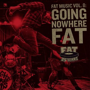 Image pour 'Fat Music Vol. 8: Going Nowhere Fat'