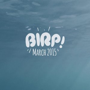 Image for 'BIRP! March 2015'