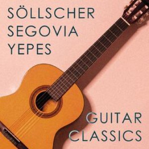 Image for 'Guitar Classics: Söllscher, Segovia & Yepes'