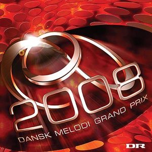 Image for 'Dansk Melodi Grand Prix 2008'