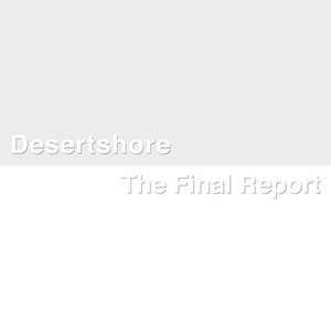 Image for 'Desertshore / The Final Report'