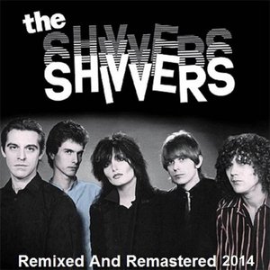 Изображение для 'The Shivvers (Remixed and Remastered 2014)'