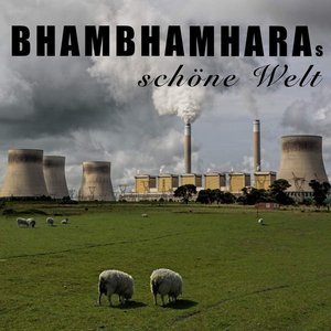 Bild für 'Bhambhamharas Schöne Welt'