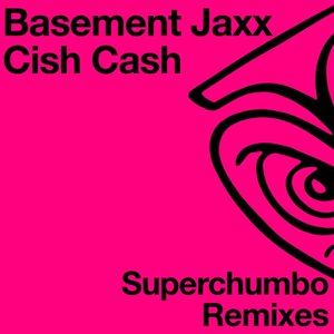 “Cish Cash (Superchumbo Remixes)”的封面