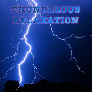 Image for 'Thunderous Relaxation'