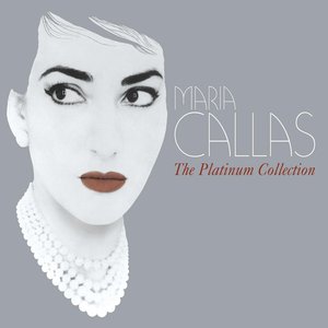 Image for 'Maria Callas - The Platinum Collection'