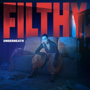 'Filthy Underneath' için resim