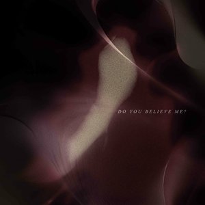 Image for 'Do You Believe Me?'