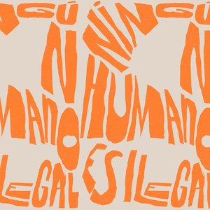 Image for 'Ning​ú​n Humano Es Ilegal'