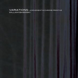 Immagine per 'Variations: A Movement in Chrome Primitive'