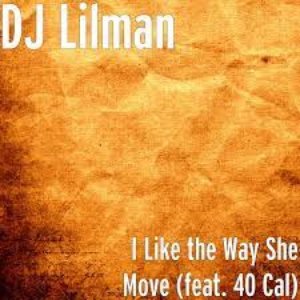 'I Like the Way She Move (feat. 40 Cal)' için resim