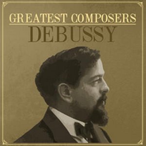 Image for 'Greatest Composers - Debussy'