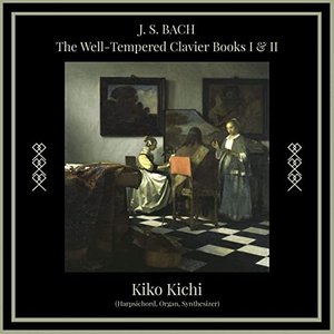 Imagen de 'The Well-Tempered Clavier I & II (Harpsichord, Organ, Synthesizer)'