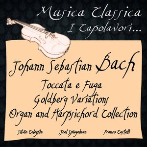 Image for 'Bach: Toccata e Fuga, Goldberg Variations, Organ and Harpsichord Collection'