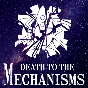 Image for 'Death To The Mechanisms'