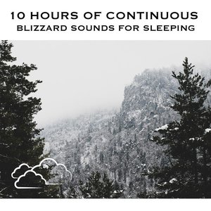 Image for '10 Hours of Continuous Blizzard Sounds for Sleeping'