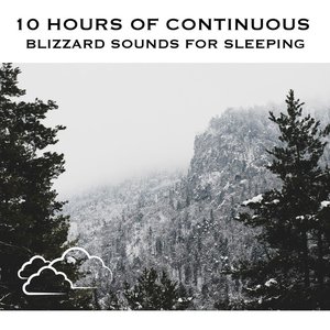 “10 Hours of Continuous Blizzard Sounds for Sleeping”的封面