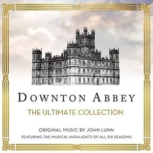 Image for 'Downton Abbey - The Ultimate Collection (Music From the Original TV Series)'