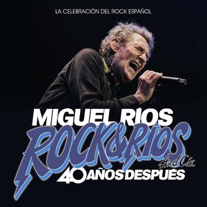 Immagine per 'Rock&Ríos And Cía, 40 Años Después (En directo 2023)'
