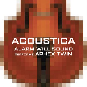 Image pour 'Acoustica: Alarm Will Sound Performs Aphex Twin'