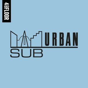 Image for '4 To The Floor Presents Sub-Urban Records'