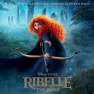 Image for 'Ribelle (The Brave) [Colonna Sonora Originale]'