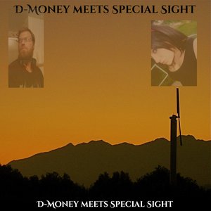 Image for 'D-Money meets Special Sight'
