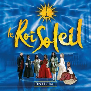 Image for 'Le Roi Soleil (Le spectacle original) [L'intégrale]'