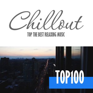 Imagem de 'Chillout Top 100-Best And Hits of Relaxation Chillout Music 2016'